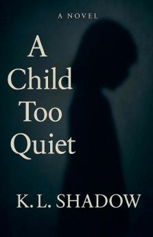A Child Too Quiet