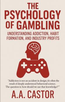 The Psychology of Gambling