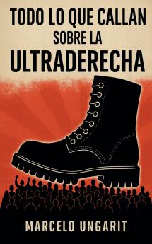 Todo lo que callan sobre la ultraderecha