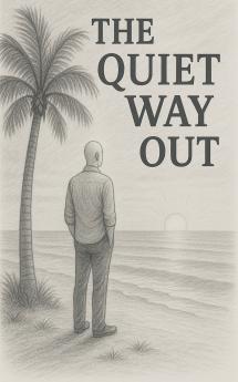 The quiet way out