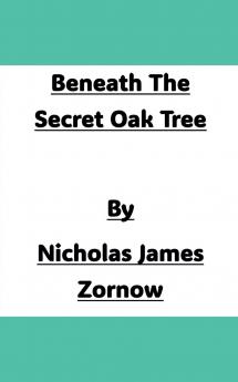 Beneath The Secret Oak Tree
