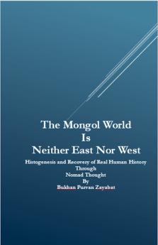 The Mongol World Is Neither East Nor West