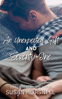 An Unexpected Gift and Seventy-One