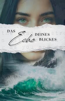 Das Echo deines Blickes
