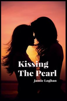 Kissing The Pearl