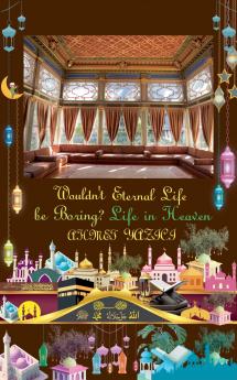 Wouldn't Eternal Life Be Boring?