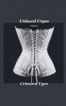 Unlaced Urges
