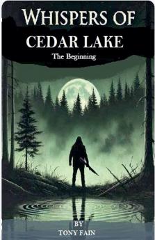 Whispers Of Cedar Lake The Beginning
