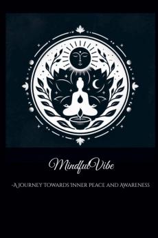 MindfulVibe-A Journey to Inner Peace