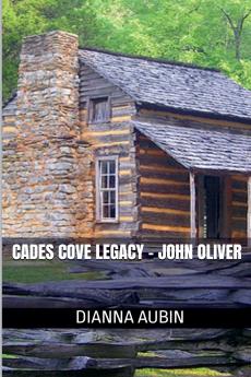 Cades Cove Legacy - John Oliver