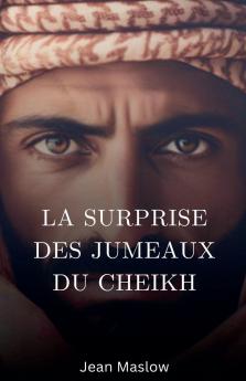 La surprise des jumeaux du Cheikh