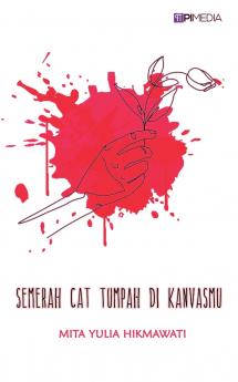 Semerah Cat Tumpah di Kanvasmu