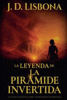 La leyenda de la pirámide invertida