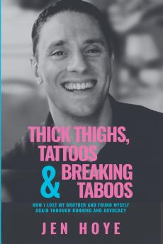 Thick Thighs Tattoos & Breaking Taboos