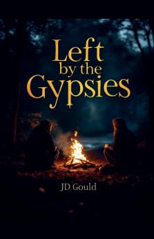 Left by the Gypsies