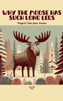 Why the Moose Has Such Long Legs