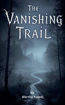 The Vanishing Trail