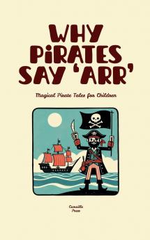 Why Pirates Say 'Arr'
