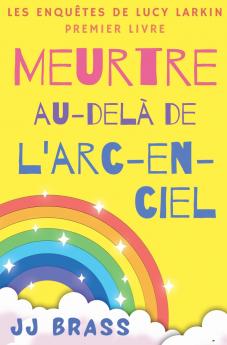 Meurtre au-delà de l'arc-en-ciel