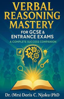 Verbal Reasoning Mastery for GCSE & Entrance Exams