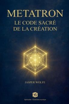 Metatron -  Le Code Sacré de la Création