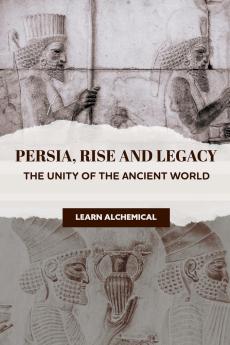 Persia Rise and Legacy
