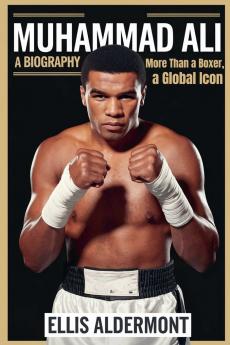 Muhammad Ali A Biography