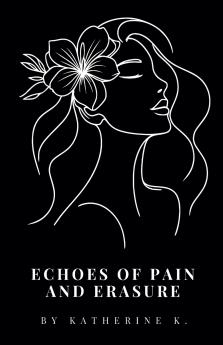 Echoes of Pain and Erasure
