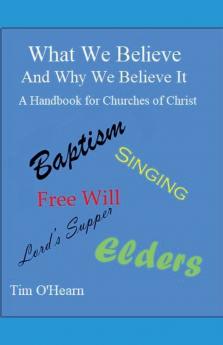 What We Believe and Why We Believe It