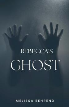 Rebecca's Ghost