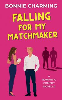 Falling For My Matchmaker