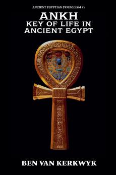Ankh Key of Life in Ancient Egypt