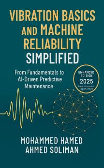 Vibration Basics and Machine Reliability Simplified