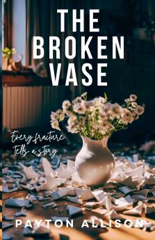 The Broken Vase