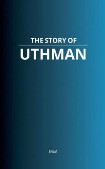 The Story of Uthman