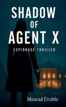 Shadow of Agent X