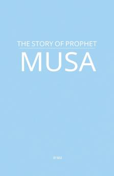 The Story of Prophet Musa