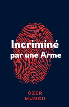 Incriminé par une arme