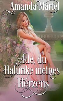 Ade du Halunke meines Herzens