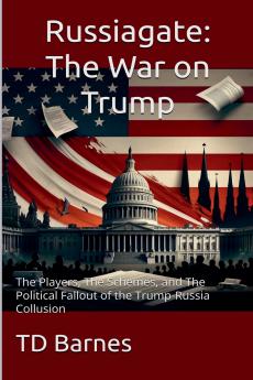 Russiagate - The War on Trump