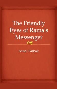 The Friendly Eyes of Rama's Messenger
