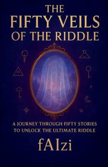 The Fifty Veils of the Riddle