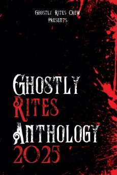 Ghostly Rites Anthology 2025