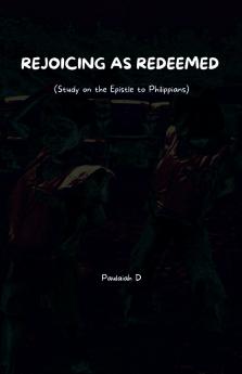 Rejoicing as Redeemed