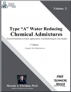 Type A Water-Reducing Admixtures - From Formulation to Field