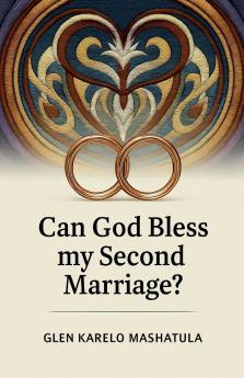 Can God Bless my Second Marriage?