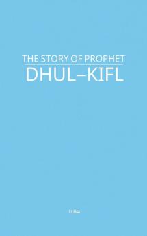 The Story of Prophet Dhul-Kifl