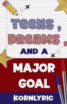 Teens Dreams and a Major Goal