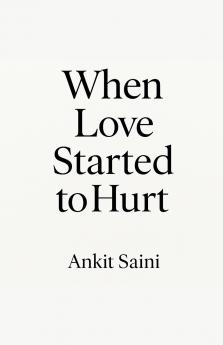 When Love Started to Hurt