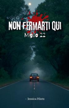 Non fermarti qui - Miglio 22